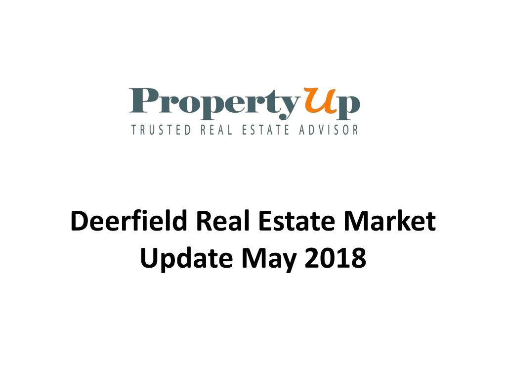 deerfield real estate market update may 2018