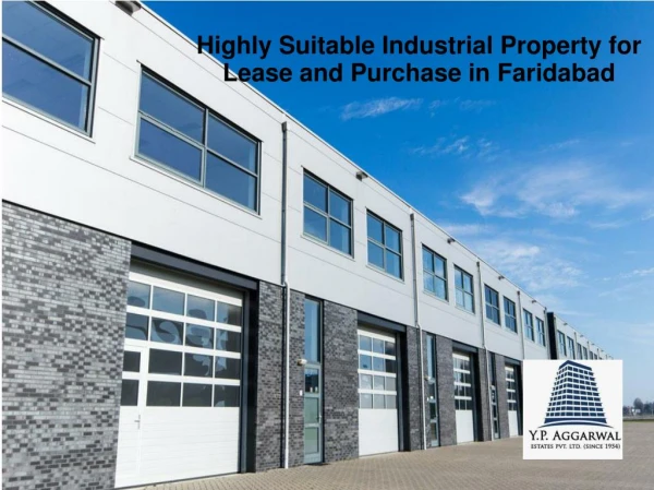 Highly Suitable Industrial Property for Lease and Purchase in Faridabad