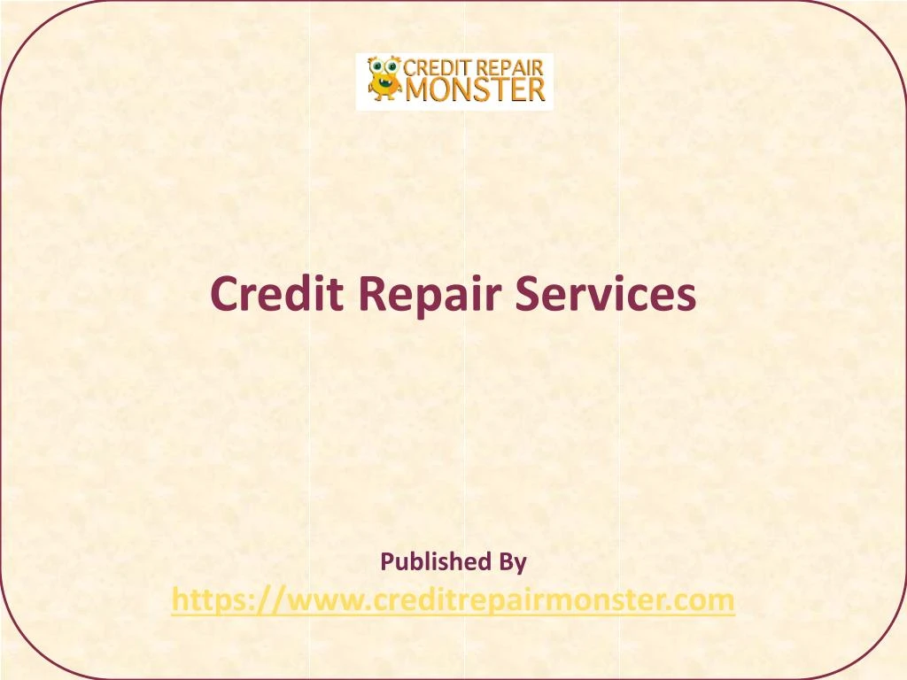 credit repair services published by https www creditrepairmonster com