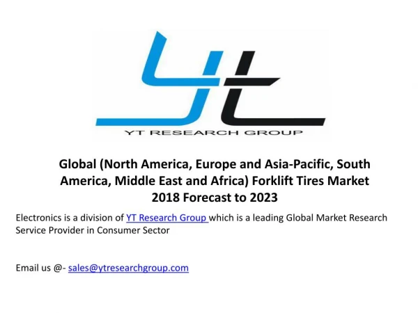 Global (North America, Europe and Asia-Pacific, South America, Middle East and Africa) Forklift Tires Market 2018 Foreca