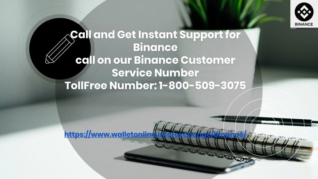 call and get instant support for binance call