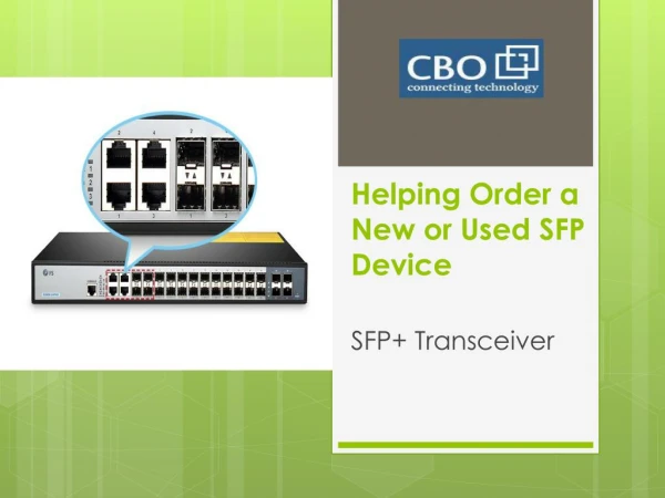 Helping Order a New or Used SFP Device