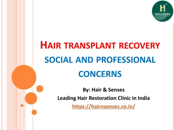 Hair transplant recovery social and professional concerns