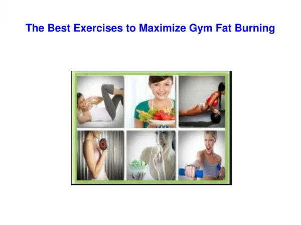 The Best Exercises to Maximize Gym Fat Burning