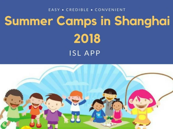 Various Summer Camps in Shanghai 2018 at ISL App