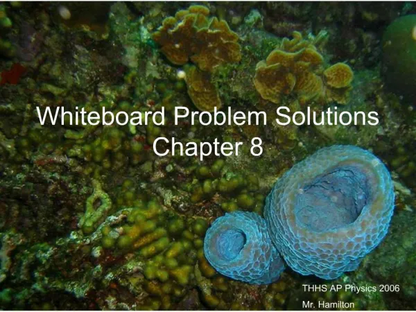 Whiteboard Problem Solutions Chapter 8