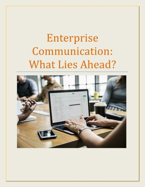 Enterprise Communication: What Lies Ahead?