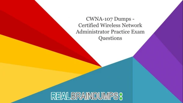 CWNA-107 Braindumps With Real Exam Question Answers - Realbraindumps