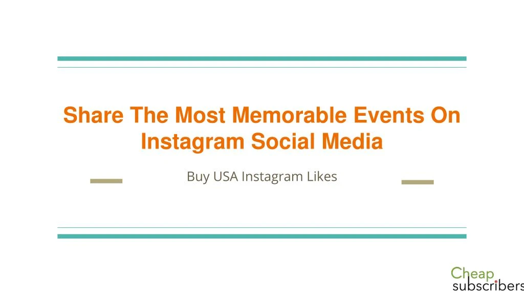 share the most memorable events on instagram social media
