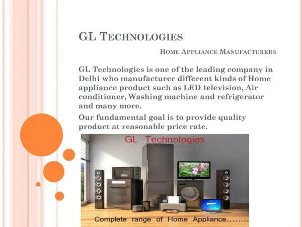 Complete range of Home appliance by GL Technologies