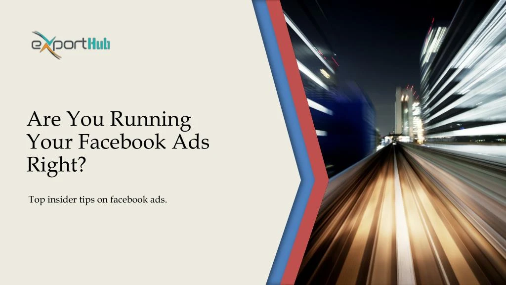 are you running your facebook ads right