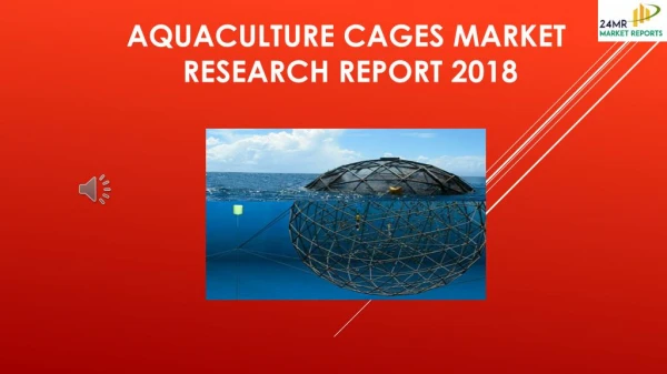 Aquaculture Cages Market Research Report 2018