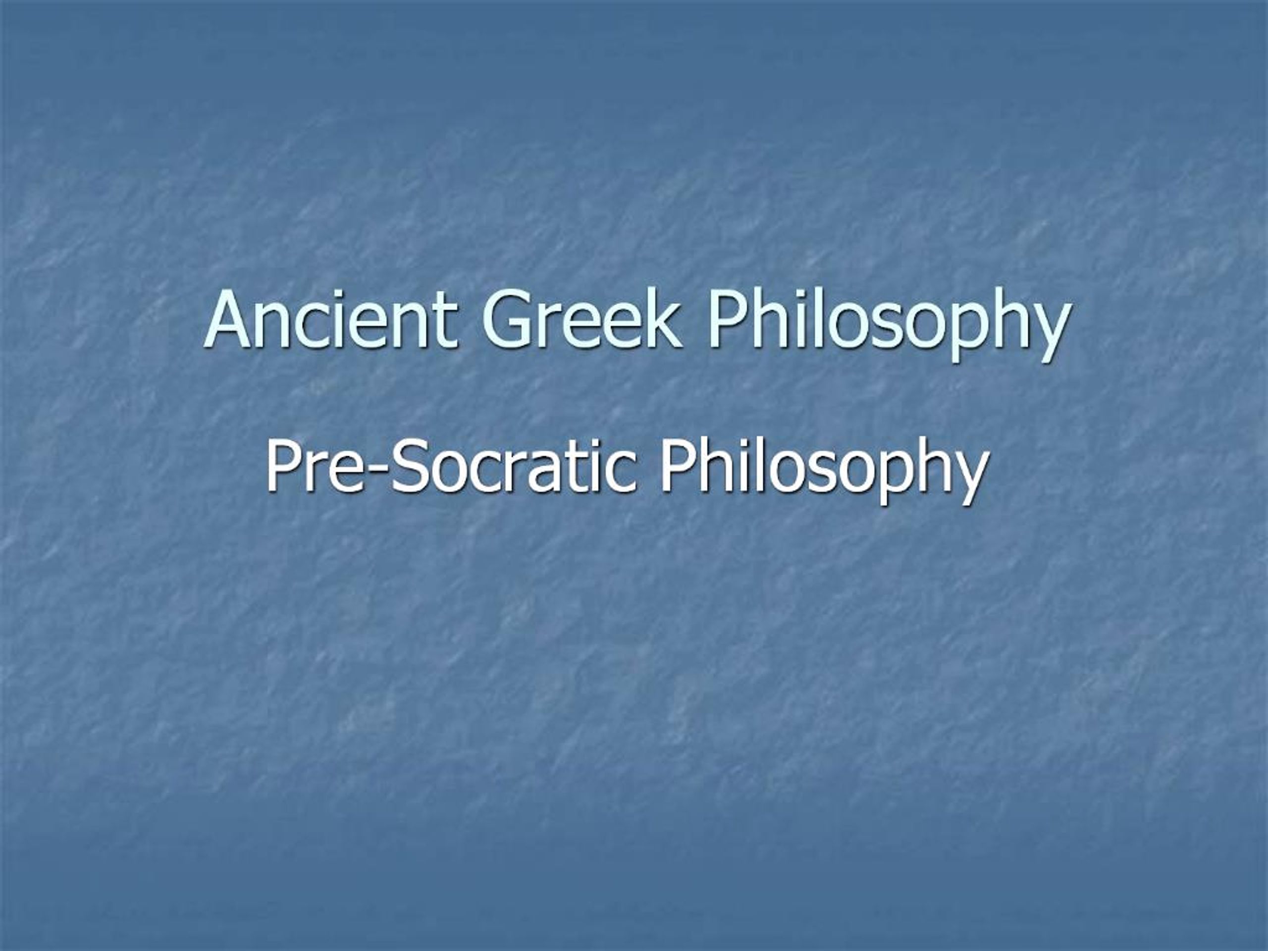 PPT - Ancient Greek Philosophy PowerPoint Presentation, free download ...