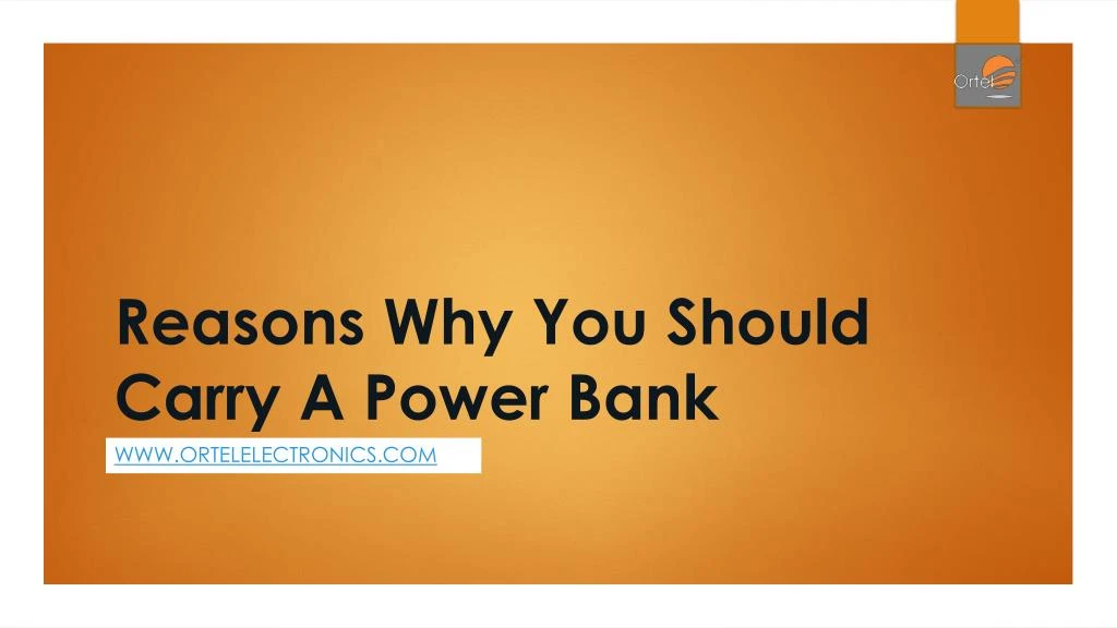 reasons why you should carry a power bank