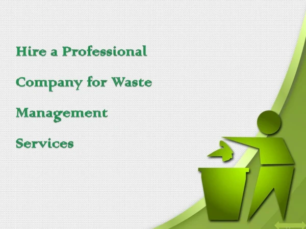 Hire a Professional Company for Waste Management Services