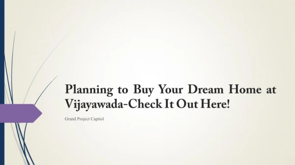 Planning to Buy Your Dream Home at Vijayawada-Check It Out Here!