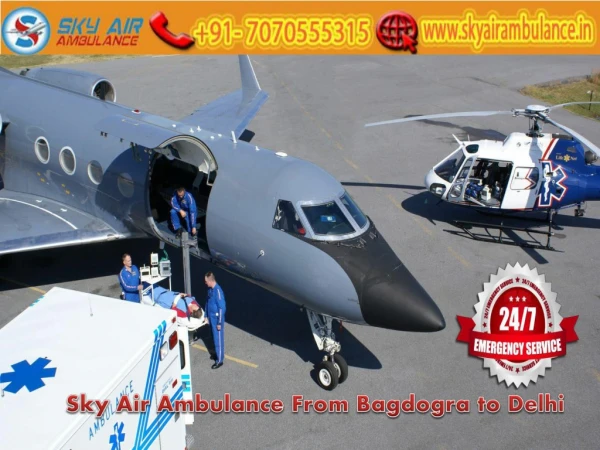 Obtain Sky Air Ambulance with Hi-tech Equipment from Bagdogra
