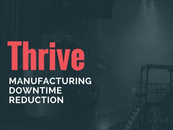 Manufacturing Downtime Reduction