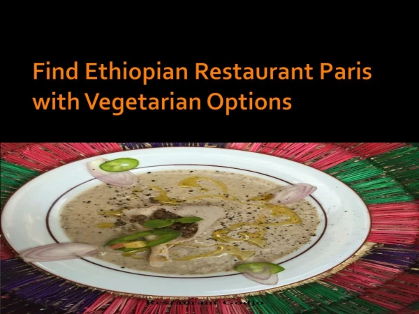 Find ethiopian restaurant paris with vegetarian options