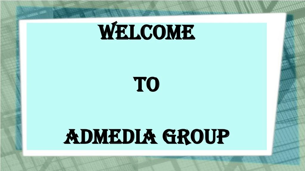 welcome to admedia group