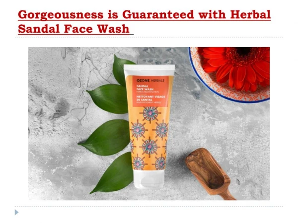 Gorgeousness is Guaranteed with Herbal Sandal Face Wash