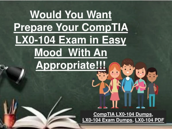 Get Daily LX0-104 - Exam Updates - LX0-104 Questions With Valid Answers - LX0-104 Dumps
