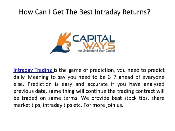 How can I get the best intraday returns?