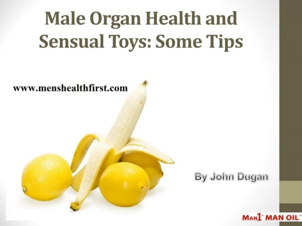 Male Organ Health and Sensual Toys: Some Tips