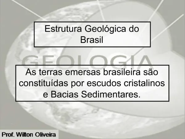 Estrutura Geol gica do Brasil