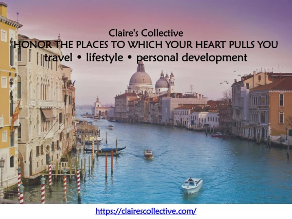 HONOR THE PLACES TO WHICH YOUR HEART PULLS YOU