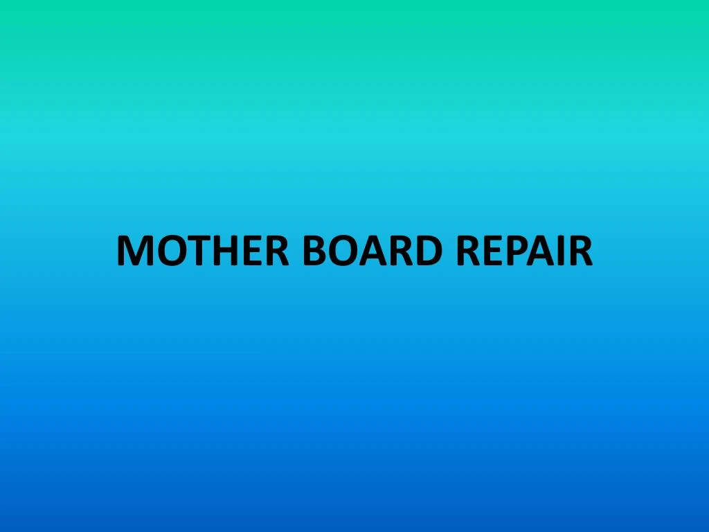 mother board repair