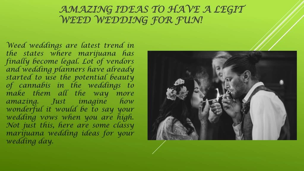 amazing ideas to have a legit weed wedding for fun