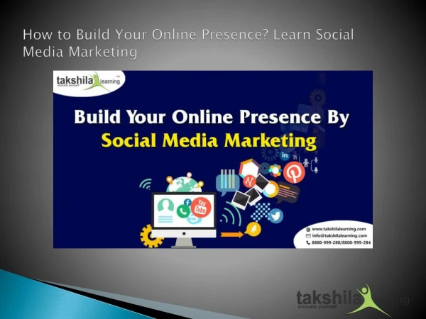 How to Build Your Online Presence? Learn Social Media marketing
