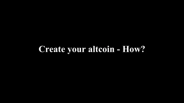 create altcoin|Altcoin creator|Altcoin maker|Altcoin generator