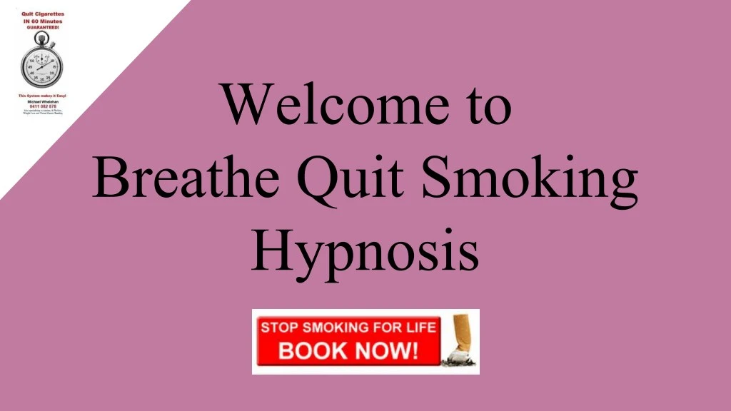 welcome to breathe quit smoking hypnosis