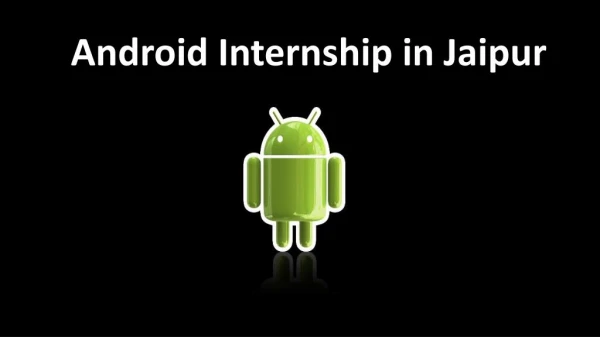 Android Internship in Jaipur - Androidtraininginjaipur.net