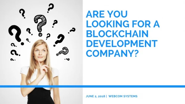Are You Looking For a Blockchain Development Company?
