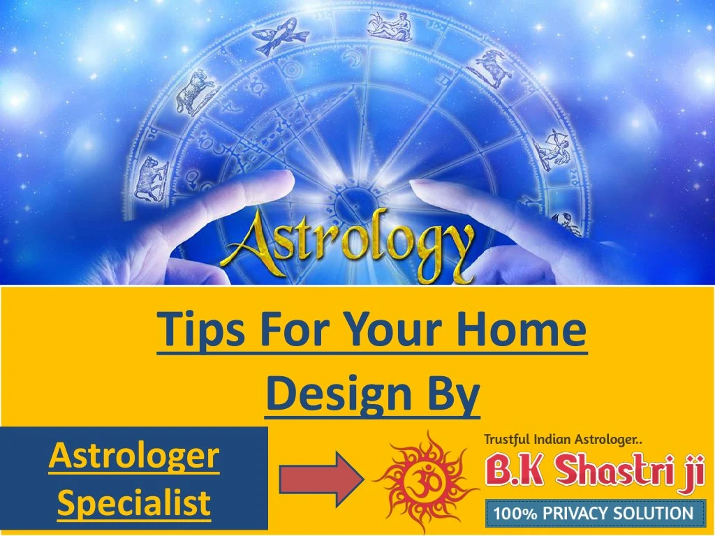 tips for your home design by astrologer specialist