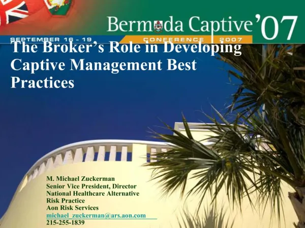 The Broker s Role in Developing Captive Management Best Practices