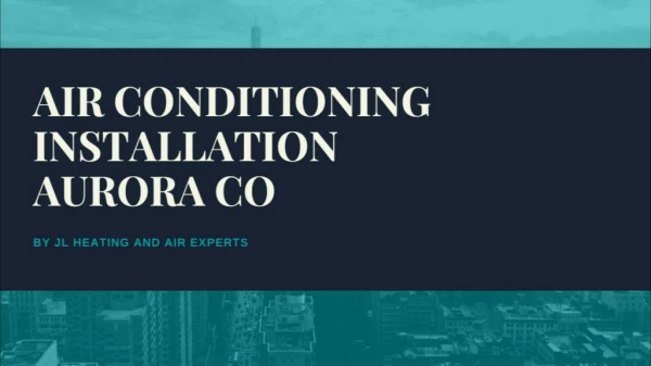 Air Conditioning Installation Aurora co