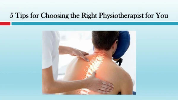 Tips for Choosing the Right Physiotherapist for You
