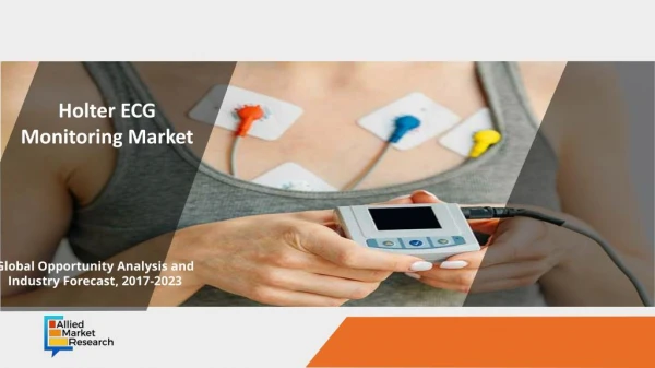 Holter ECG Monitoring Market expanding at 9.1% from 2017 to 2023 |AlliedMarketResearch