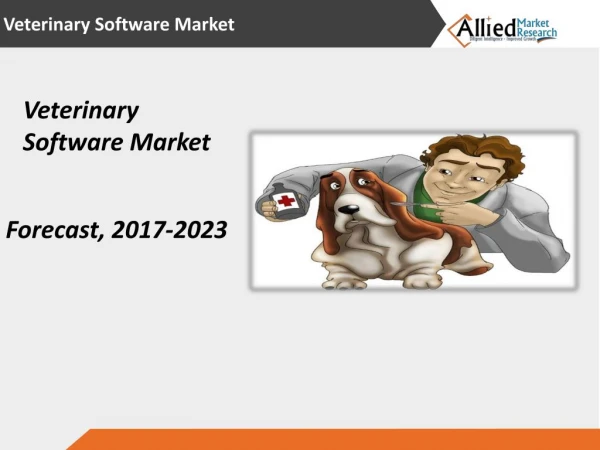 World Veterinary Software Market - Opportunities and Forecast, 2017-2023