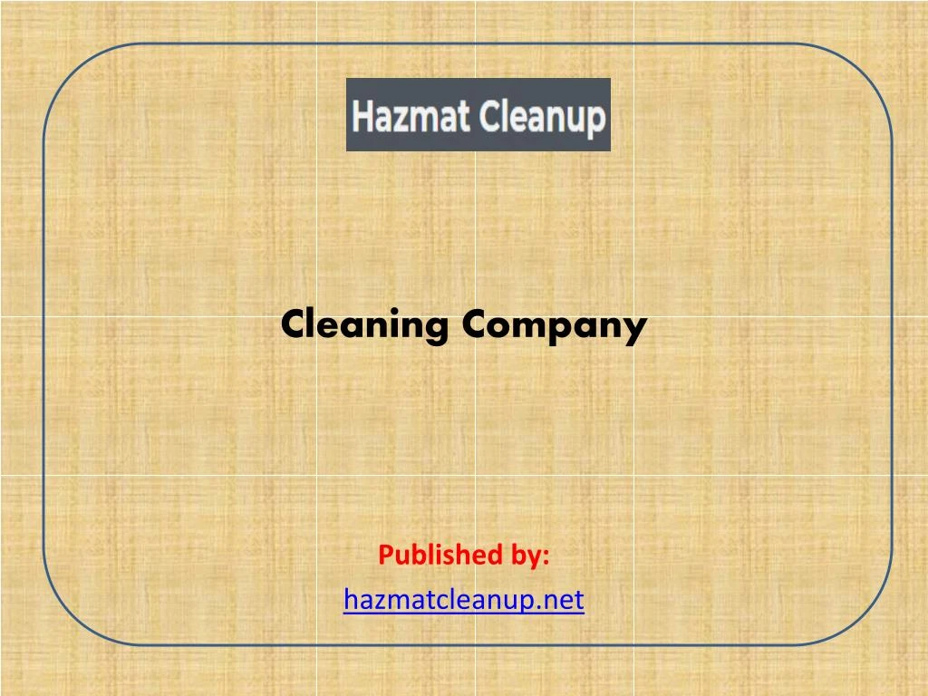 cleaning company published by hazmatcleanup net