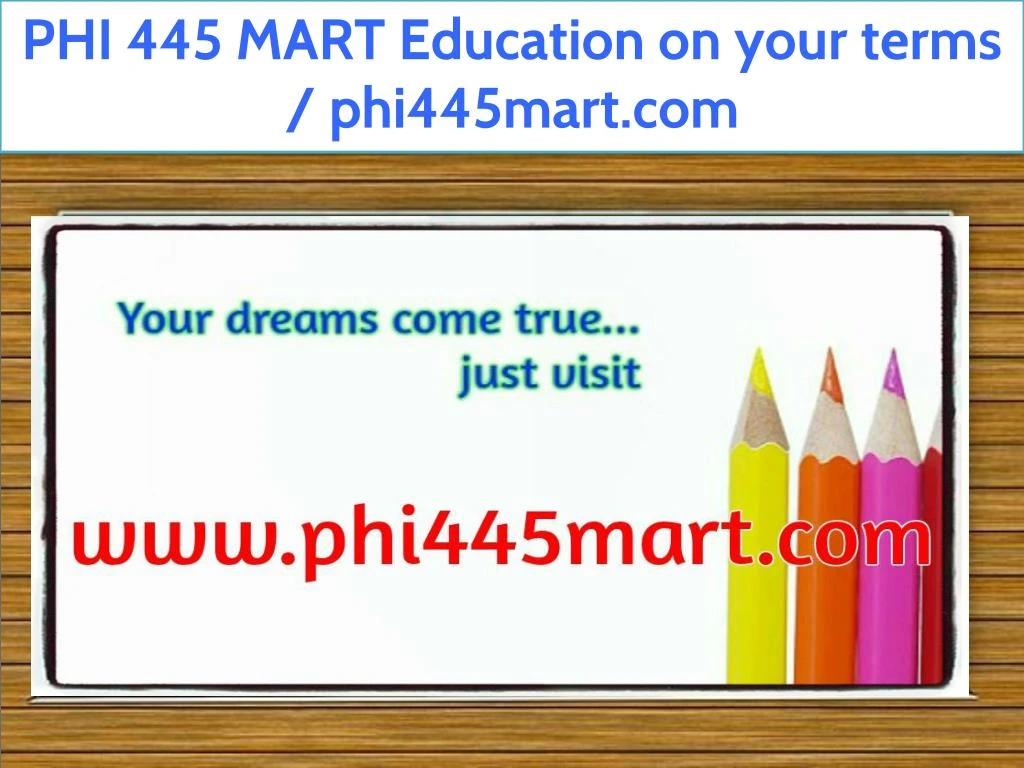 phi 445 mart education on your terms phi445mart