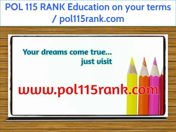 POL 115 RANK Education on your terms / pol115rank.com