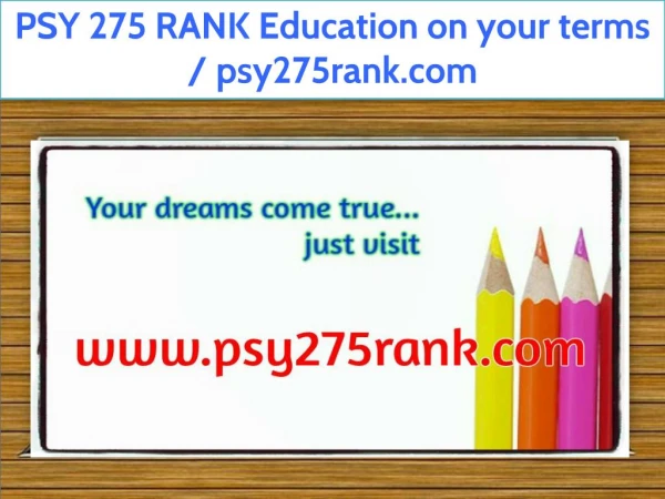 PSY 275 RANK Education on your terms / psy275rank.com