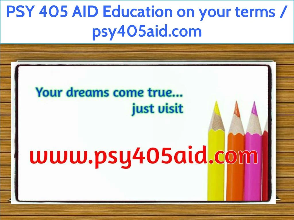psy 405 aid education on your terms psy405aid com