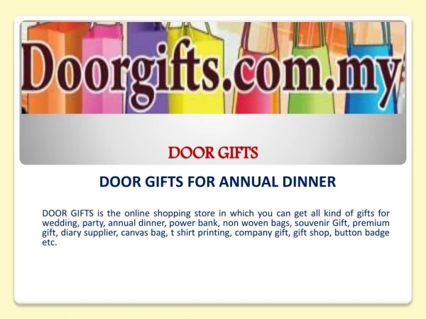 DOOR GIFTS FOR ANNUAL DINNER