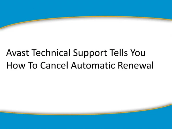 Avast Technical Support Tells You How To Cancel Automatic Renewal